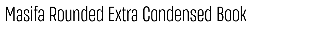 Masifa Rounded Extra Condensed Book
